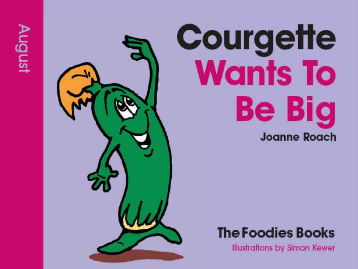 Cover image for The Foodies Books August Book of the Month - Courgette Wants To Be Big. It is a colourful book cover for children in purple and pink showing a courgette character. This is a lower res version for the web.