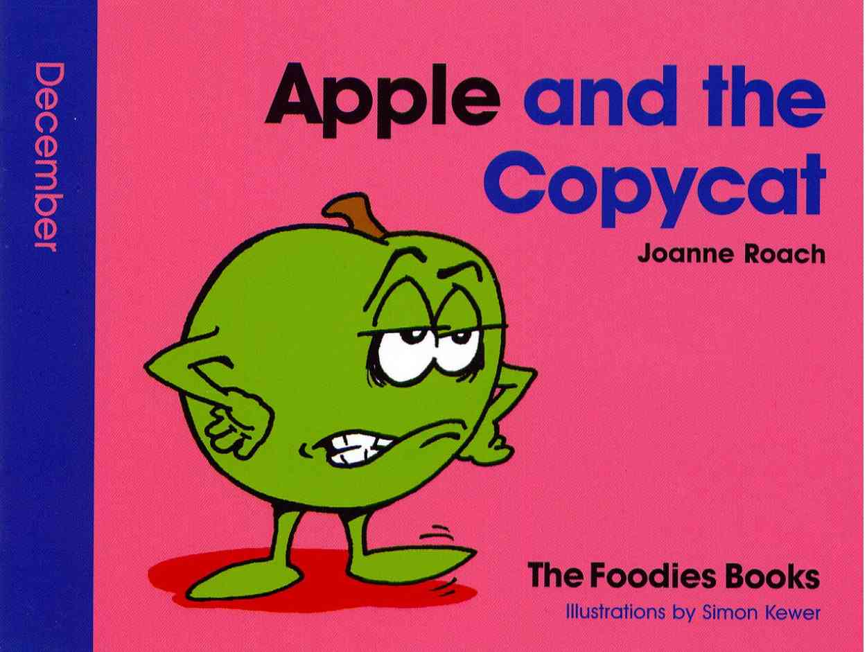 Cover image for The Foodies Books December Book of the Month - Apple And The Copycat. It is a colourful book cover for children in electric blue and pink showing an apple character. This is a lower res version for the web.