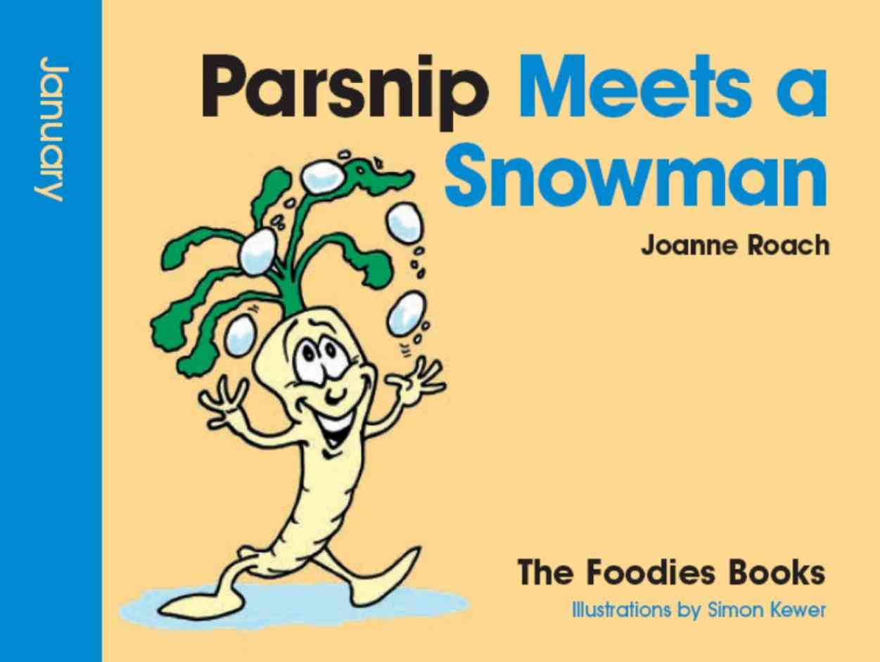 Cover image for The Foodies Books January Book of the Month - Parsnip Meets A Snowman. It is a colourful book cover for children in beige and sky blue showing a parsnip character. This is a lower res version for the web.