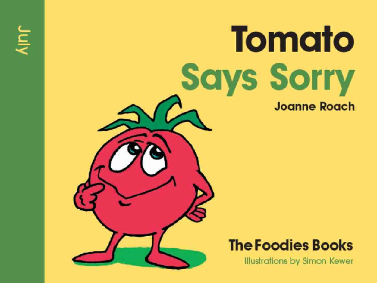 Cover image for The Foodies Books July Book of the Month - Tomato Says Sorry. It is a colourful book cover for children in yellow and green showing a tomato character. This is a lower res version for the web.