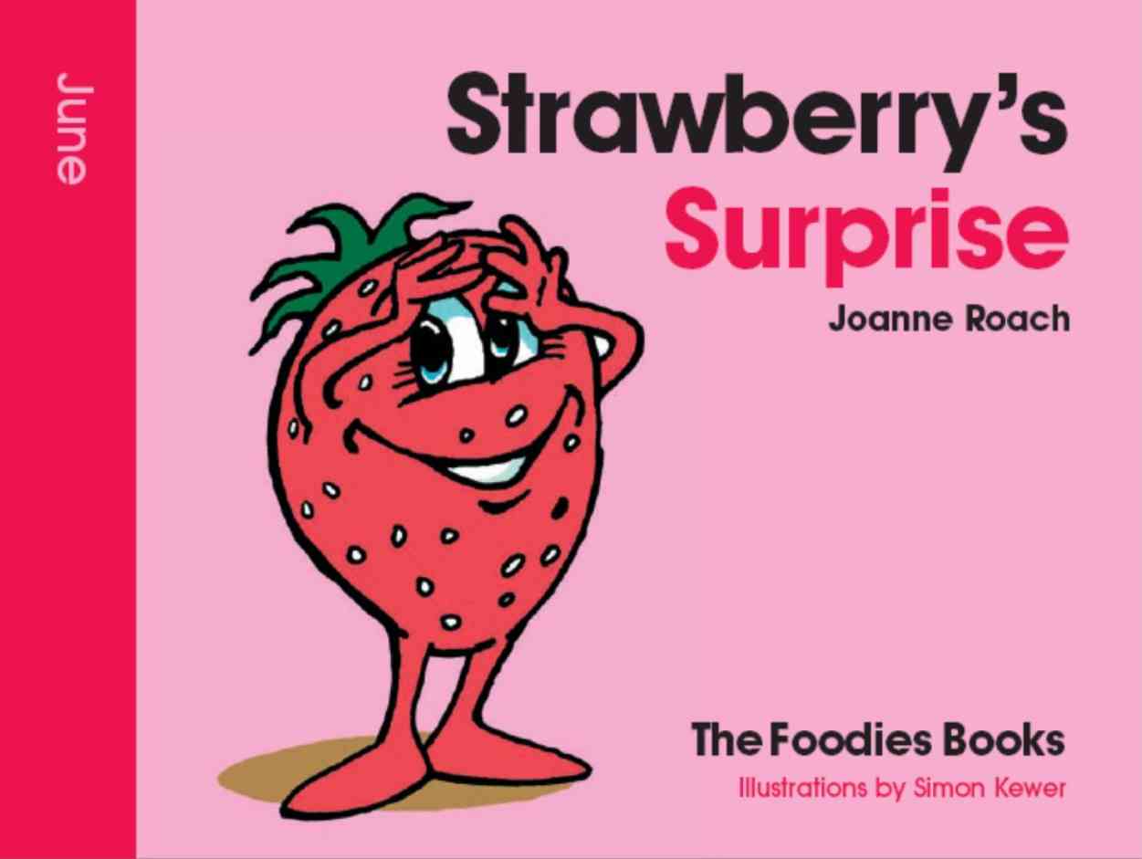 Cover image for The Foodies Books June Book of the Month - Strawberry's Surprise. It is a colourful book cover for children in pale pink and dark pink showing a strawberry character. This is a lower res version for the web.